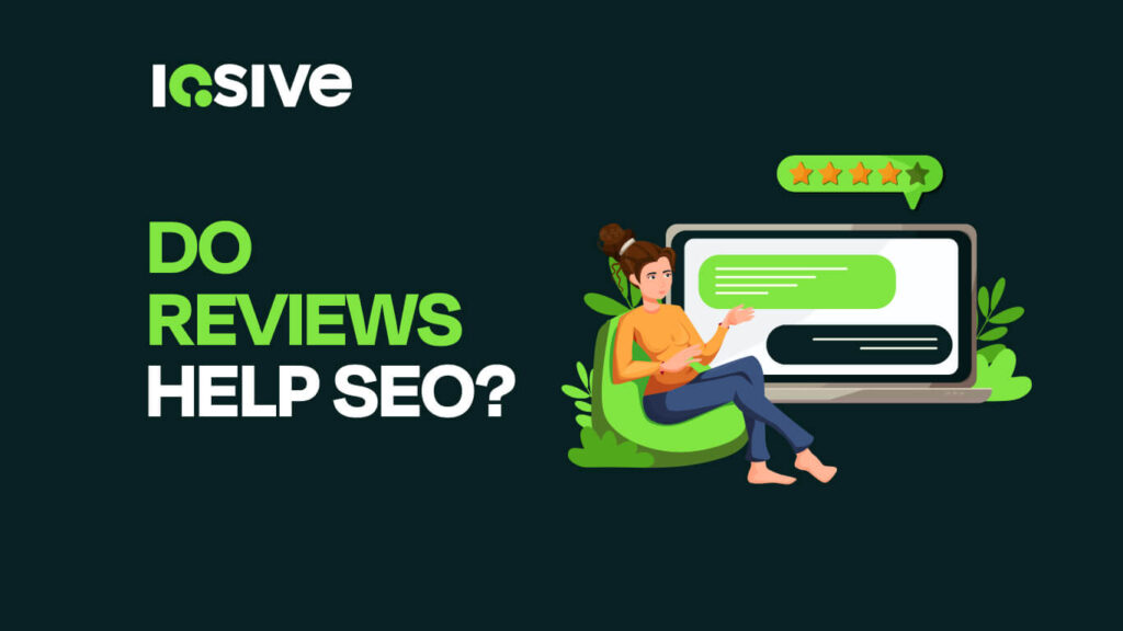 Do Reviews Help SEO?