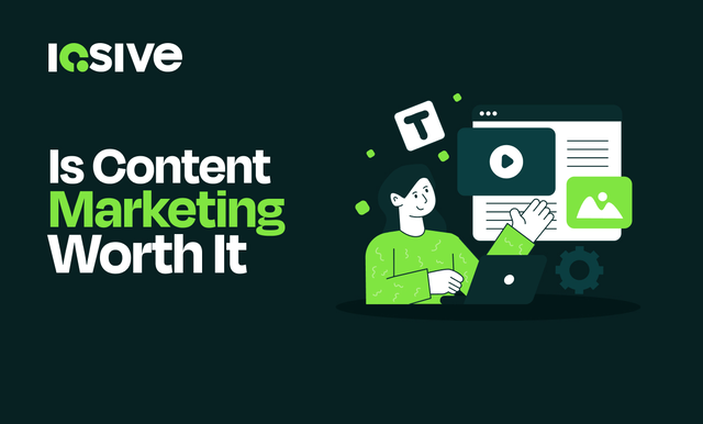 is content marketing worth it