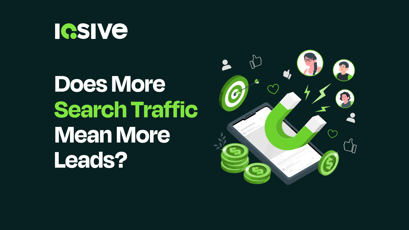 Does More Search Traffic Mean More Leads