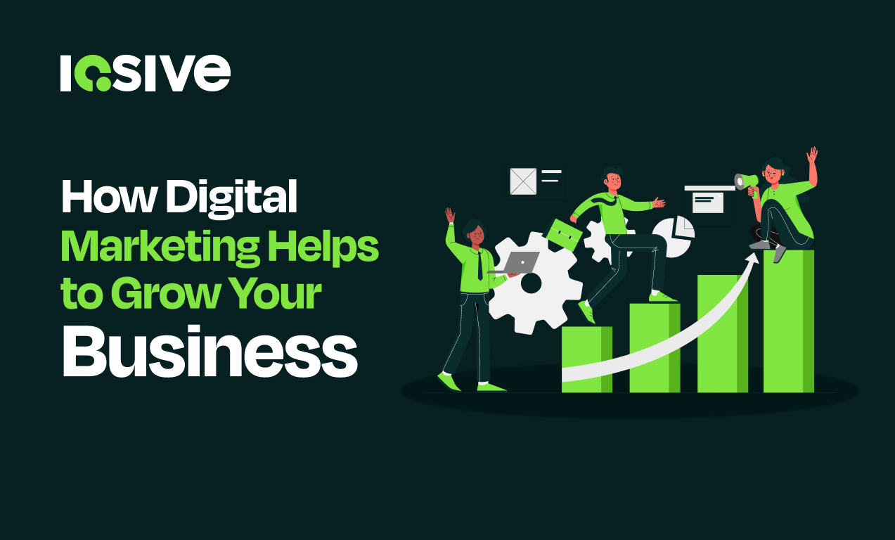 How digital marketing helps to grow your business
