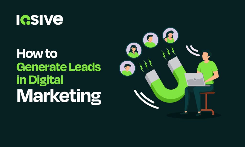 how to generate leads in digital marketing